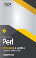 Programmazione Perl: Il linguaggio di scripting potente e flessibile