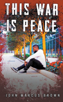 This War Is Peace