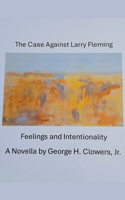The Case Against Larry Fleming