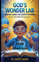 God's Wonder Lab: More Bible Journey's and Scientific Discoveries(3 God's Wonder Lab)