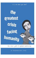 Greatest Crisis Facing Humanity