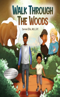 Walk Through The Woods