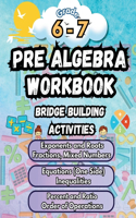 Summer Math Pre Algebra Workbook Grade 6-7 Bridge Building Activities
