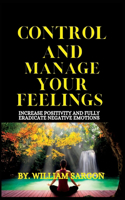Control and Manage Your Feelings