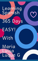 Learning Spanish 365 Days. Easy!