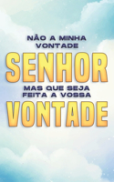 Não a Minha Vontade, Senhor, Mas Que Seja Feita a Vossa Vontade: Atracção Espiritual #7(Atracção Espiritual)