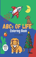 ABCs OF LIFE: Coloring Book for toodlres, learn by playing ages 1-4