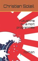 Fukushima ou la mort programmée