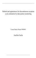 Method and apparatuses for discontinuous reception cycle estimation by data packet monitoring