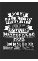 Sorry Dieser Mann Ist Bereits An Eine Sexy & Clevere Mazedonische Frau Und Ja Sie Hat Mir Dieses Shirt Gekauft: Mazedonien & Balkan Notizbuch 6'x9' Liniert Geschenk für Skopje & Macedonia