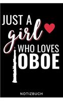 Just a Girl Who Loves Oboe Notizbuch