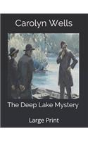 The Deep Lake Mystery: Large Print