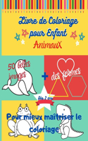 Livre de Coloriage Enfant Les Animaux, Pour mieux maîtriser le coloriage