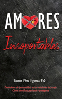 Amores Insoportables