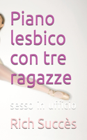 Piano lesbico con tre ragazze