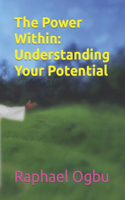 The Power Within: Understanding Your Potential