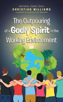 Outpouring of a Godly Spirit in the Working Environment