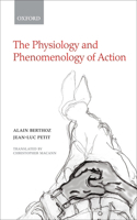 Physiology and Phenomenology of Action