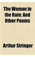 The Woman in the Rain; And Other Poems