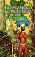 Fantastical Savannahs & Jungles