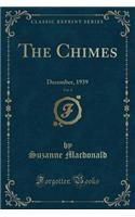 The Chimes, Vol. 4: December, 1939 (Classic Reprint)