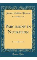 Parcimony in Nutrition (Classic Reprint)