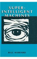 Super-Intelligent Machines