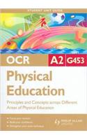 OCR A2 Physical Education Student Unit Guide: Unit G453 Principles and Concepts Across Different Areas of Physical Education