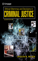 Mindtap for Pollock's Ethical Dilemmas and Decisions in Criminal Justice, 1 Term Printed Access Card