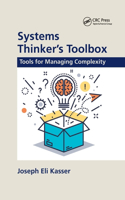 Systems Thinker's Toolbox: Tools for Managing Complexity