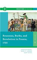 Rousseau, Burke, and Revolution in France, 1791