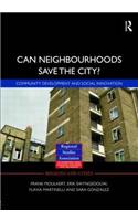 Can Neighbourhoods Save the City?