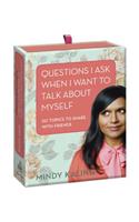 Questions I Ask When I Want to Talk About Myself: 50 Topics to Share with Friends