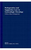 Perioperative and Supportive Care in Gynecologic Oncology: Evidence-Based Management
