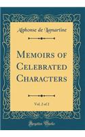 Memoirs of Celebrated Characters, Vol. 2 of 2 (Classic Reprint)