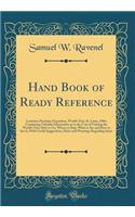 Hand Book of Ready Reference: Louisiana Purchase Exposition, World's Fair, St. Louis, 1904; Containing Valuable Information as to the Cost of Visiting the World's Fair; How to Go, Where to Stop, What to See and How to See It; With Useful Suggestion