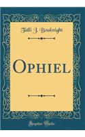 Ophiel (Classic Reprint)