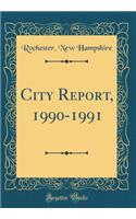 City Report, 1990-1991 (Classic Reprint)