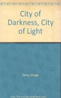 City of Darkness, City of Light