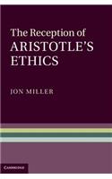 The Reception of Aristotle's Ethics