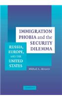 Immigration Phobia and the Security Dilemma