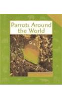 Parrots Around the World: (Animals in Order (Paperback))