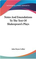 Notes And Emendations To The Text Of Shakespeare's Plays
