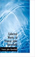 Collected Works of Francis John Haverfield