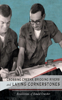 Crossing Creeks, Bridging Rivers and Laying Cornerstones