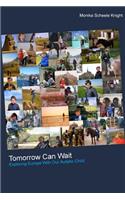 Tomorrow Can Wait