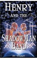 Henry and the ShadowMan Band