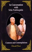 In Conversation with Srila Prabhupada: Context and Contemplation, English