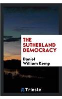 The Sutherland Democracy