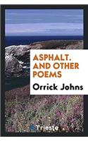 Asphalt. And Other Poems